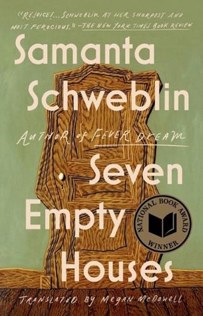 Seven Empty Houses (National Book Award Winner), Samanta Schweblin - Paperback - 9780525541400