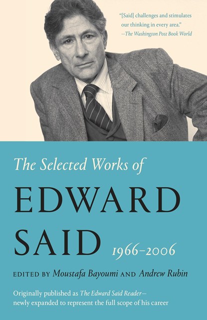 Selected Works of Edward Said, 1966 - 2006, Edward W. Said - Paperback - 9780525565314