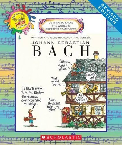 Johann Sebastian Bach (Revised Edition) (Getting to Know the World's Greatest Composers), Mike Venezia - Paperback - 9780531222423