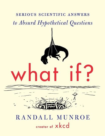 What If?, Randall Munroe - Gebonden - 9780544272996