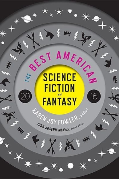 The Best American Science Fiction and Fantasy 2016, Fowler Karen Joy Fowler ; Adams John Joseph Adams - Paperback - 9780544555204