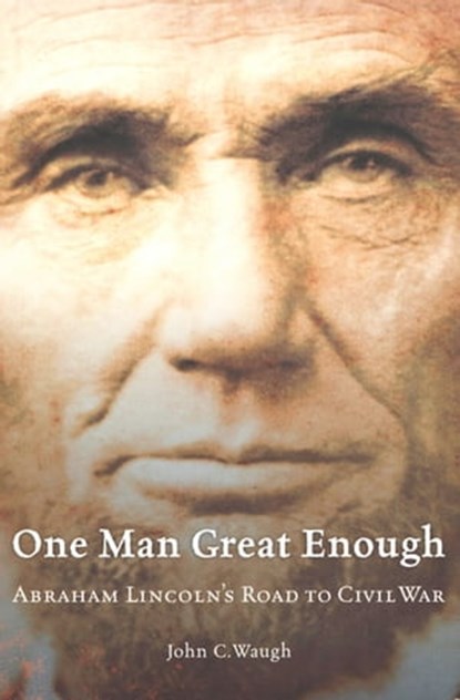 One Man Great Enough, John C. Waugh - Ebook - 9780547350738