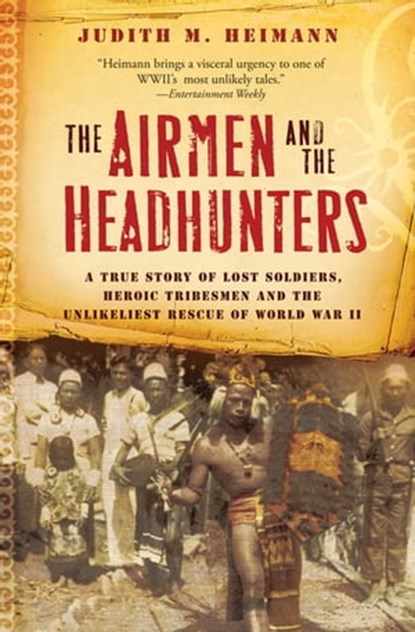 The Airmen and the Headhunters, Judith M. Heimann - Ebook - 9780547416069