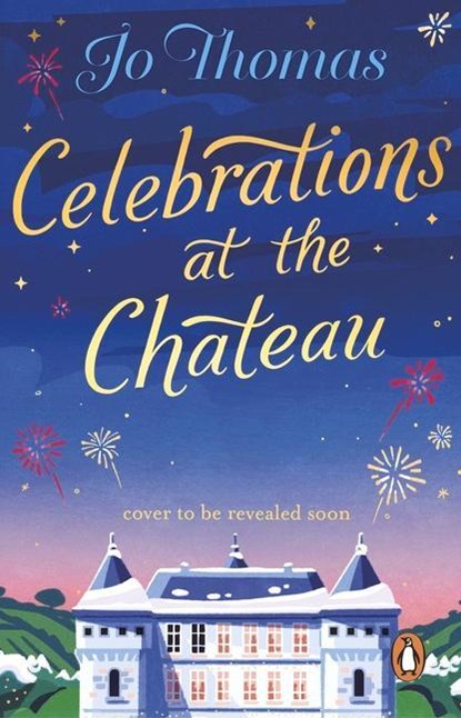 Celebrations at the Chateau, Jo Thomas - Paperback - 9780552176873