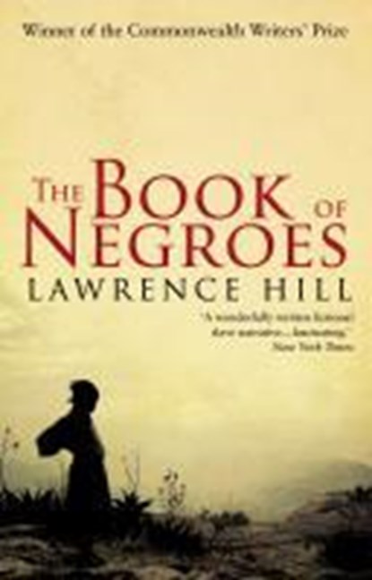 The Book of Negroes, Lawrence Hill - Paperback - 9780552775489