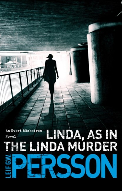Linda, As in the Linda Murder, Leif G W Persson - Paperback - 9780552778367