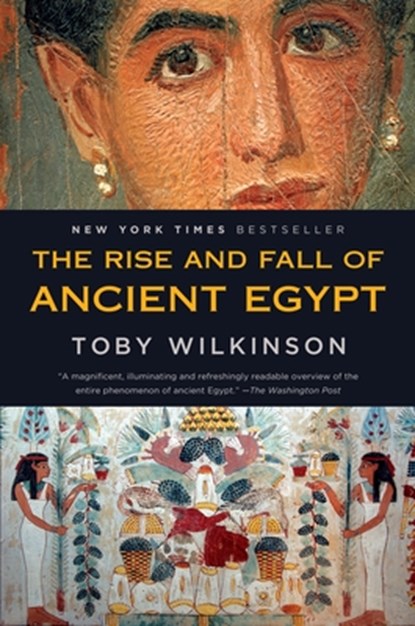 Wilkinson, T: Rise and Fall of Ancient Egypt, Toby Wilkinson - Paperback - 9780553384901