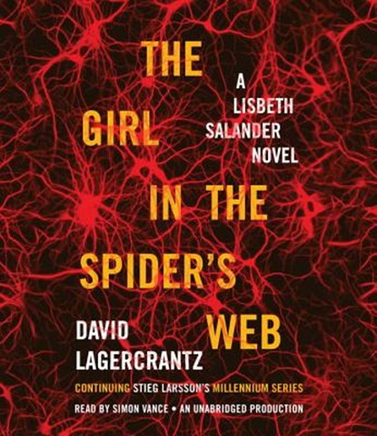 The Girl in the Spider's Web: A Lisbeth Salander Novel, Continuing Stieg Larsson's Millennium Series, LAGERCRANTZ,  David - AVM - 9780553550696