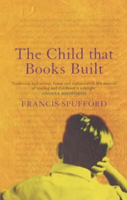 Child that Books Built, SPUFFORD,  Francis - Paperback - 9780571214679