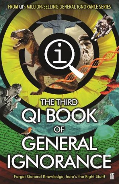 QI: The Third Book of General Ignorance, John Lloyd ; John Mitchinson ; James Harkin ; Andrew Hunter Murray - Paperback - 9780571309016