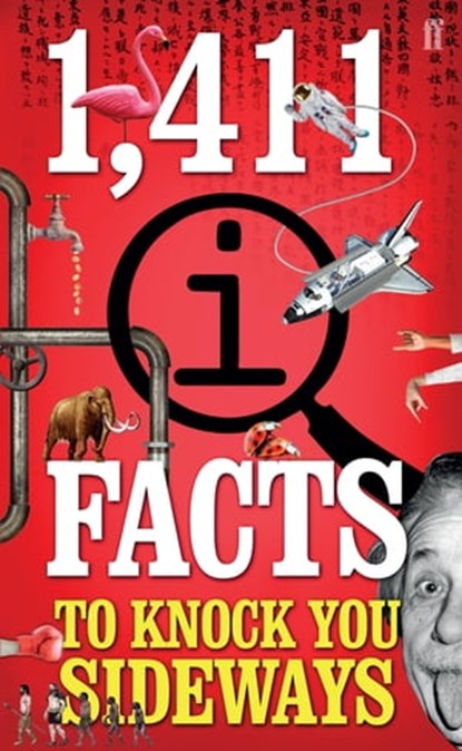 1,411 QI Facts To Knock You Sideways, John Lloyd ; John Mitchinson ; James Harkin - Ebook - 9780571317783