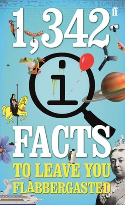 1,342 QI Facts To Leave You Flabbergasted, John Lloyd ; John Mitchinson ; James Harkin - Ebook - 9780571332489