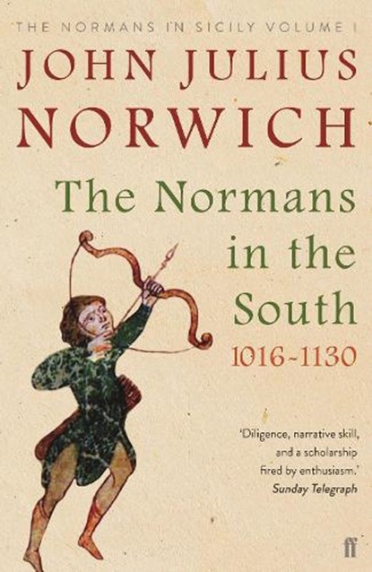 The Normans in the South, 1016-1130, John Julius Norwich - Paperback - 9780571340248