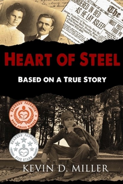 Heart of Steel: Based on a True Story, Kevin D. Miller - Paperback - 9780578531618