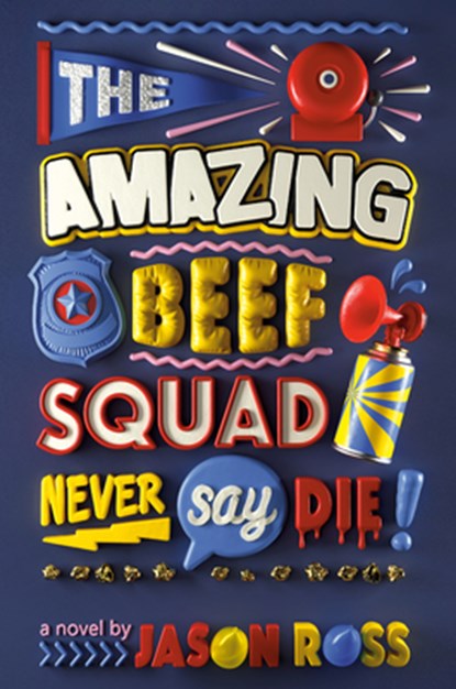 Amazing Beef Squad: Never Say Die!, Jason Ross - Paperback - 9780593124772