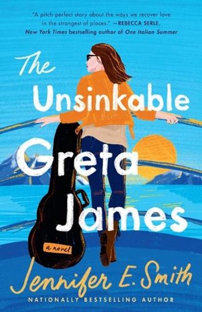 The Unsinkable Greta James, Jennifer E. Smith - Paperback - 9780593358290