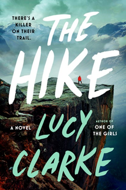 The Hike, Lucy Clarke - Gebonden - 9780593422670