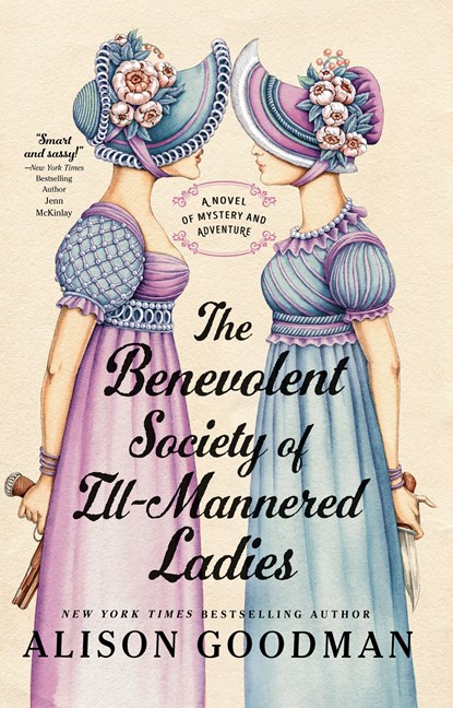 The Benevolent Society of Ill-Mannered Ladies, Alison Goodman - Paperback - 9780593440810