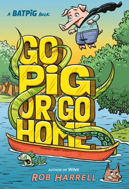 Batpig: Go Pig or Go Home, Rob Harrell - Gebonden - 9780593531945