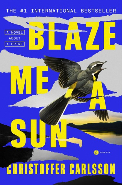 Blaze Me a Sun, Christoffer Carlsson - Paperback - 9780593595633