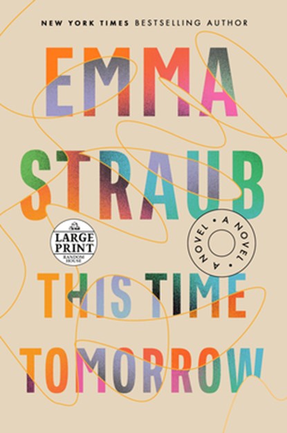THIS TIME TOMORROW -LP, Emma Straub - Paperback - 9780593607688