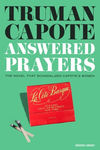 Answered Prayers: The Novel That Scandalized Capote's Women, Truman Capote - Gebonden - 9780593731109