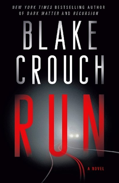 Run, Blake Crouch - Paperback - 9780593874790
