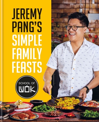 Jeremy Pang's School of Wok: Simple Family Feasts, Jeremy Pang - Gebonden - 9780600637776