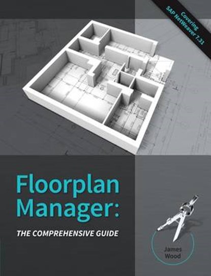 Floorplan Manager: The Comprehensive Guide, James R. Wood - Paperback - 9780615798592