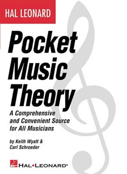 Hal Leonard Pocket Music Theory: A Comprehensive and Convenient Source for All Musicians, Carl Schroeder - Gebonden - 9780634047718