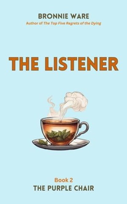 The Listener, Bronnie Ware - Ebook - 9780645935141
