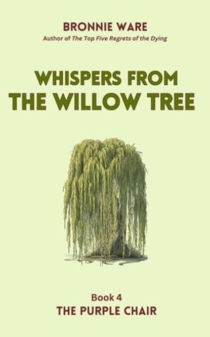 Whispers from the Willow Tree, Bronnie Ware - Ebook - 9780645935165