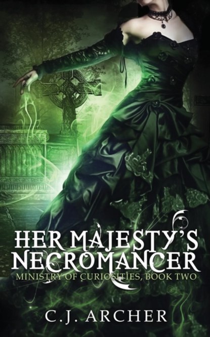 Her Majesty's Necromancer, C J Archer - Paperback - 9780648214618