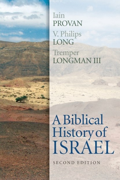 A Biblical History of Israel, Second Edition, Iain Provan ; V. Philips Long ; Tremper Longman III - Paperback - 9780664239138