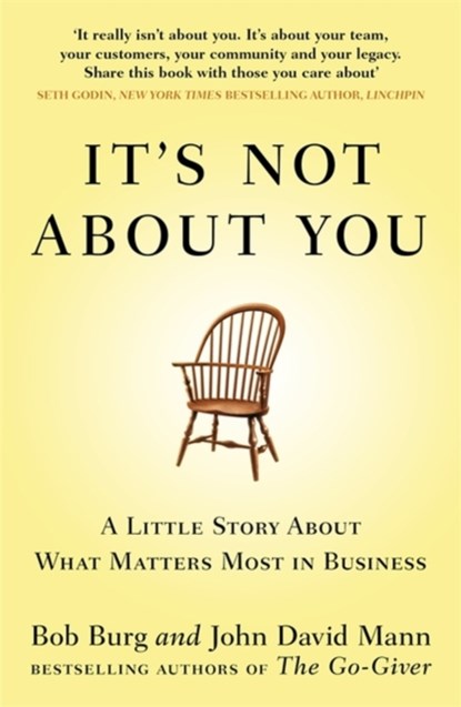 It's Not About You, John David Mann ; Bob Burg - Paperback - 9780670921966