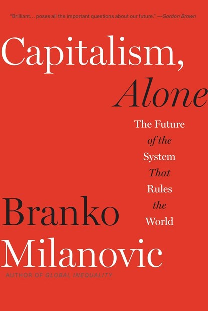 Capitalism, Alone, Branko Milanovic - Paperback - 9780674260306