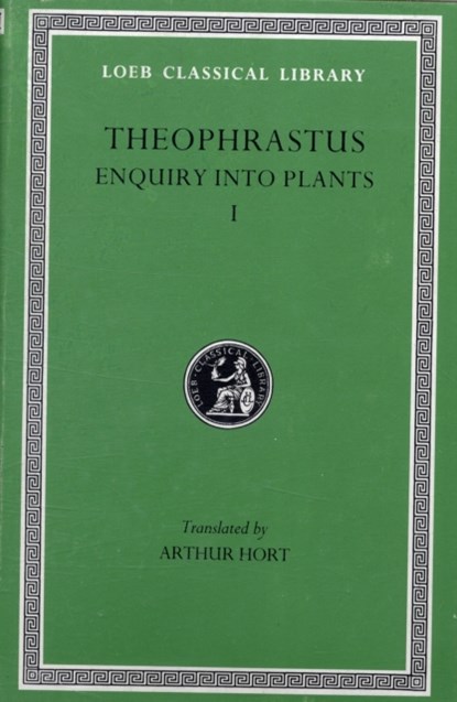 Enquiry into Plants, Volume I: Books 1–5, Theophrastus - Gebonden - 9780674990777