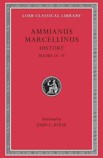 History, Volume I, Ammianus Marcellinus - Gebonden - 9780674993310