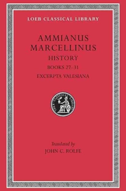History, Volume III, Ammianus Marcellinus - Gebonden - 9780674993655