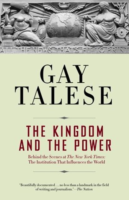 The Kingdom and the Power, Gay Talese - Ebook - 9780679644736