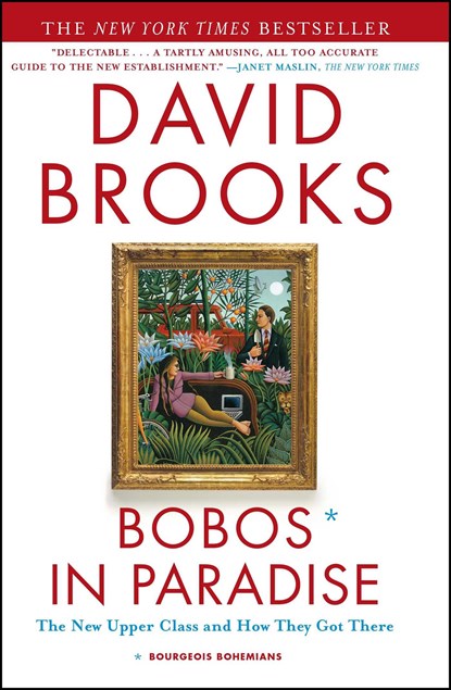 Bobos in Paradise, David Brooks - Paperback - 9780684853789