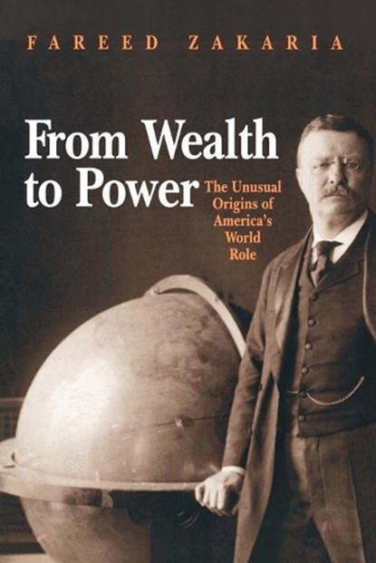 From Wealth to Power, Fareed Zakaria - Paperback - 9780691010359