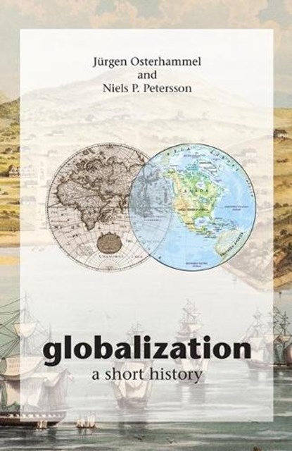 Globalization, Jurgen Osterhammel ; Niels P. Petersson - Paperback - 9780691133959