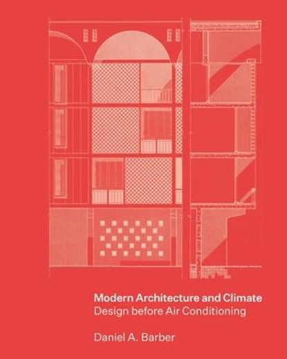 Modern Architecture and Climate, Daniel A. Barber - Gebonden - 9780691170039