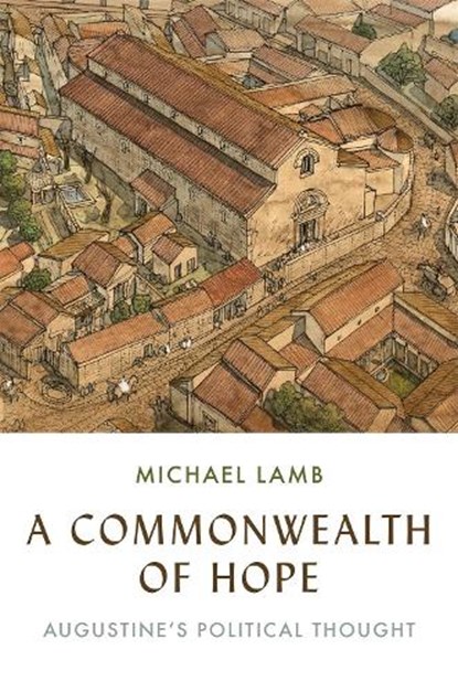 A Commonwealth of Hope, Michael Lamb - Gebonden - 9780691226330