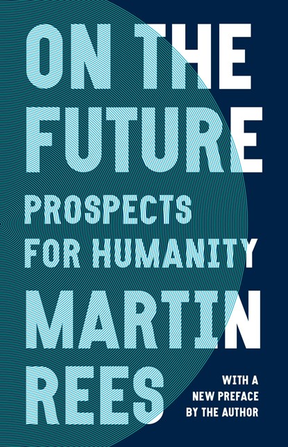 On the Future, Lord Martin Rees - Paperback - 9780691231068