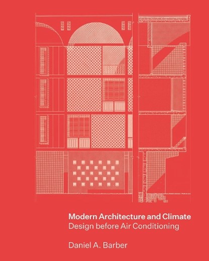 Modern Architecture and Climate, Daniel A. Barber - Paperback - 9780691248653
