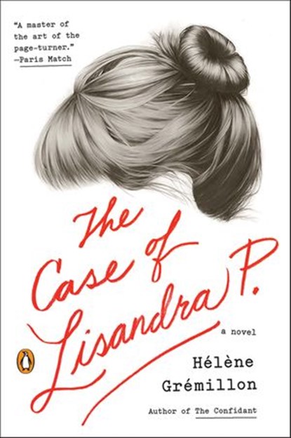 The Case of Lisandra P., Helene Gremillon - Ebook - 9780698165038