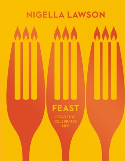 Feast, Nigella Lawson - Gebonden Gebonden - 9780701189198