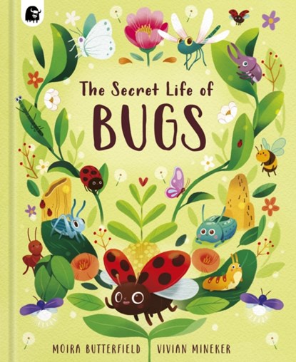 The Secret Life of Bugs, Moira Butterfield - Gebonden - 9780711286542